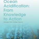 Ocean Acidification: From Knowledge to Action - Washington State's Strategic Response (report cover)